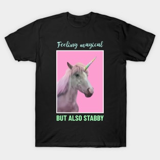 Feeling magical but also stabby colorful T-Shirt